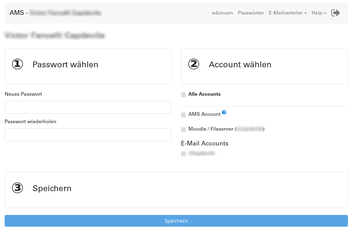 Screenshot of the Accounts Management System, in German. In the top, a gray bar, with different options. In the middle, two panels with big numbers: on the left, the panel with number one offers the possibility of selecting the password with two text fields (new password, repeat password); on the right, number 2, ask to select the account, offering, in checkboxes: all accounts, AMS Account (with a small blue icon of a question mark), Moodle/File server; Thereafter, the title E-Mail Accounts and blurred a checkbox; At the bottom the 3rd option, save, have a big blue button.